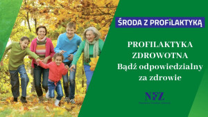 &quot;Środa z profilaktyką&quot; - Profilaktyka zdrowotna