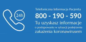 Telefoniczna Informacja Pacjenta - tu uzyskasz informacje o postępowaniu w sytuacji podejrzenia zakażenia koronawirusem