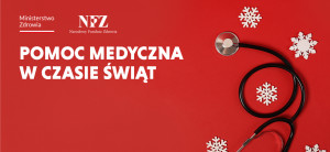 Święta Bożego Narodzenia. Gdzie znajdziesz pomoc medyczną?