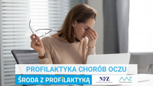 „Środa z profilaktyką” - Profilaktyka chorób oczu