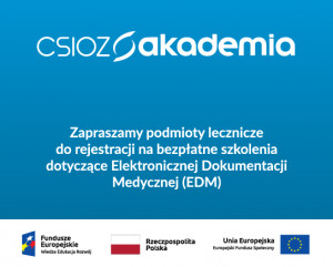 Projekt „Poprawa jakości świadczonych usług medycznych poprzez zapoznanie i przeszkolenie pracowników podmiotów leczniczych z podstawowymi terminami i procesami związanymi z wystawianiem, prowadzeniem i wymianą Elektronicznej Dokumentacji 74&quot;