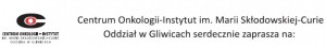 Dzień Drzwi Otwartych w Centrum Onkologii - Instytucie im. Marii Skłodowskiej-Curie Oddział w Gliwicach