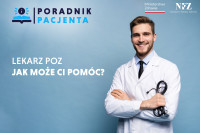 Poradnik Pacjenta: Lekarz podstawowej opieki zdrowotnej – jak może Ci pomóc?