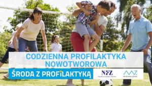 „Środa z Profilaktyką” - Codzienna profilaktyka nowotworowa