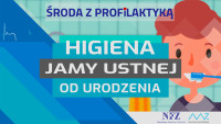 Profilaktyka od najmłodszych lat - Higiena jamy ustnej - Środa z Profilaktyką