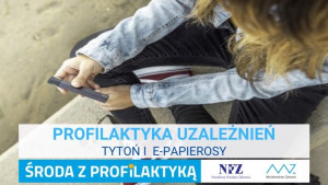 Ulotka - Profilaktyka uzależnień: tytoń i e papierosy