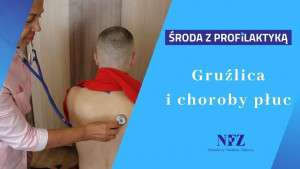 &quot;Środa z profilaktyką&quot; - Gruźlica i choroby płuc