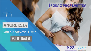 Profilaktyka od najmłodszych lat - Zaburzenia odżywiania - Środa z Profilaktyką