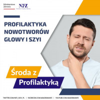 Nowotwory głowy i szyi - Środa z Profilaktyką