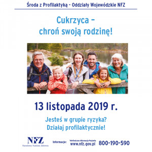 „Środa z Profilaktyką” - UWAGA! Cukrzyca - zbadaj się i sprawdź
czy nie masz cukrzycy!