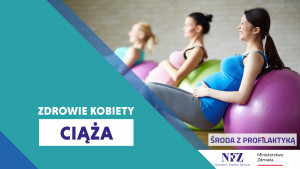 Zdrowie Kobiet: Ciąża - Środa z Profilaktyką